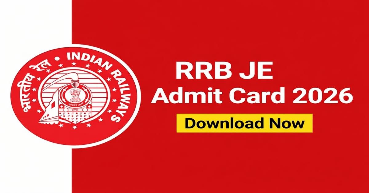 RRB JE Admit Card 2026