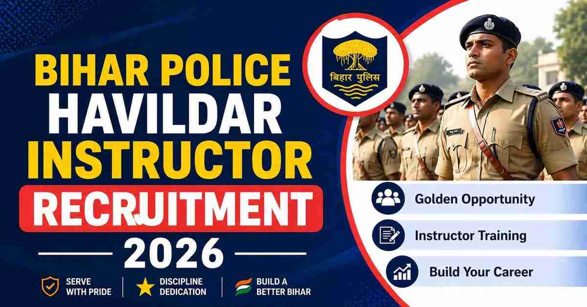 Bihar Police Havildar Instructor Recruitment 2026