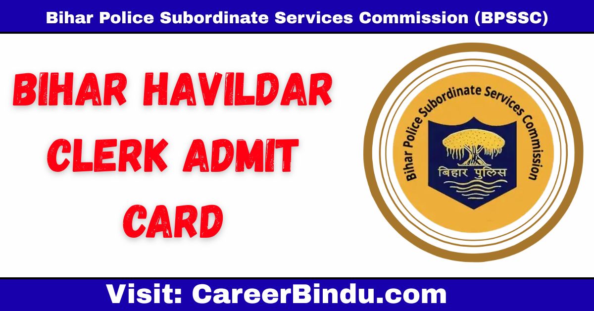 Bihar Havildar Clerk Admit Card