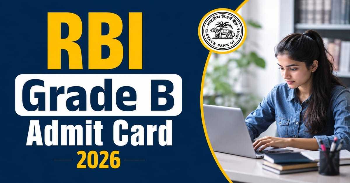 RBI Grade B Admit Card 2026 Download Link