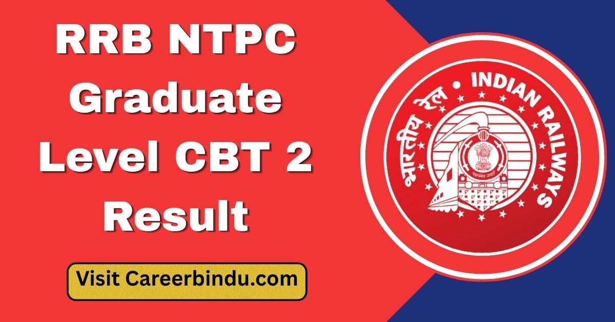 RRB NTPC Graduate Level CBT 2 Result